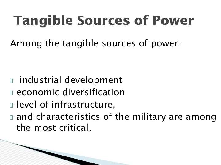 Among the tangible sources of power: industrial development economic diversification level