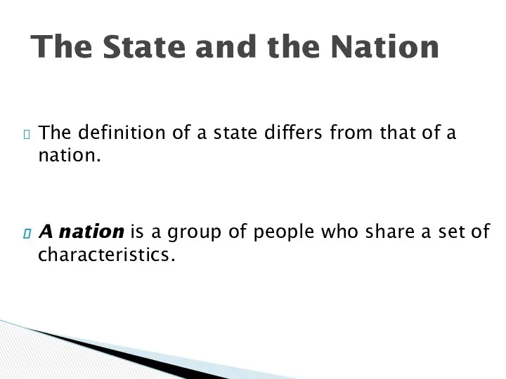 The definition of a state differs from that of a nation.