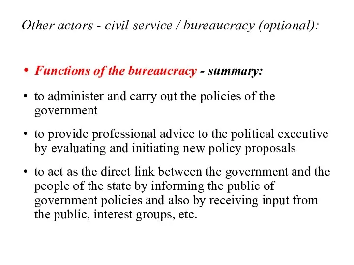 Other actors - civil service / bureaucracy (optional): Functions of the