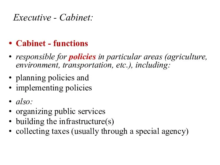 Executive - Cabinet: Cabinet - functions responsible for policies in particular