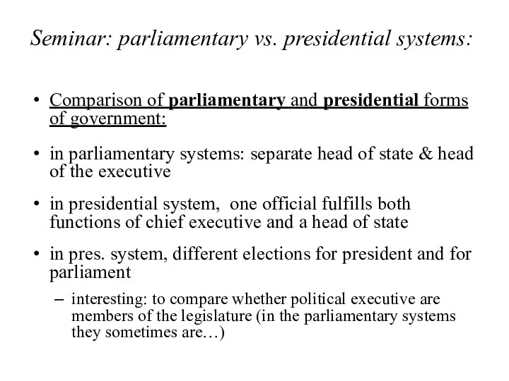 Seminar: parliamentary vs. presidential systems: Comparison of parliamentary and presidential forms