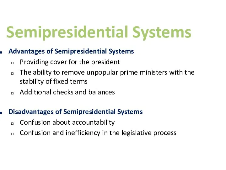 Semipresidential Systems Advantages of Semipresidential Systems Providing cover for the president