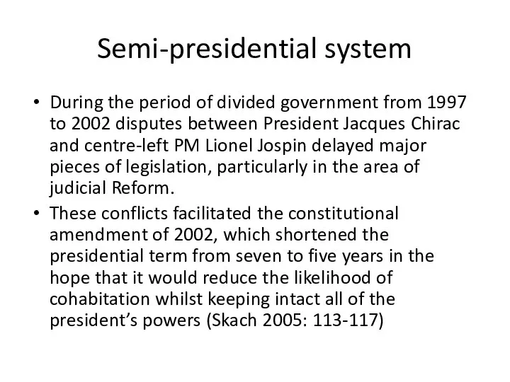 Semi-presidential system During the period of divided government from 1997 to