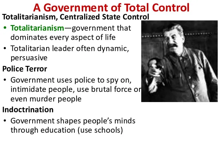 A Government of Total Control Totalitarianism, Centralized State Control Totalitarianism—government that