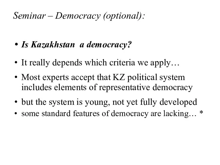 Seminar – Democracy (optional): Is Kazakhstan a democracy? It really depends