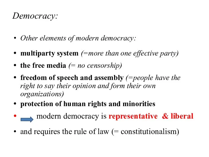 Democracy: Other elements of modern democracy: multiparty system (=more than one