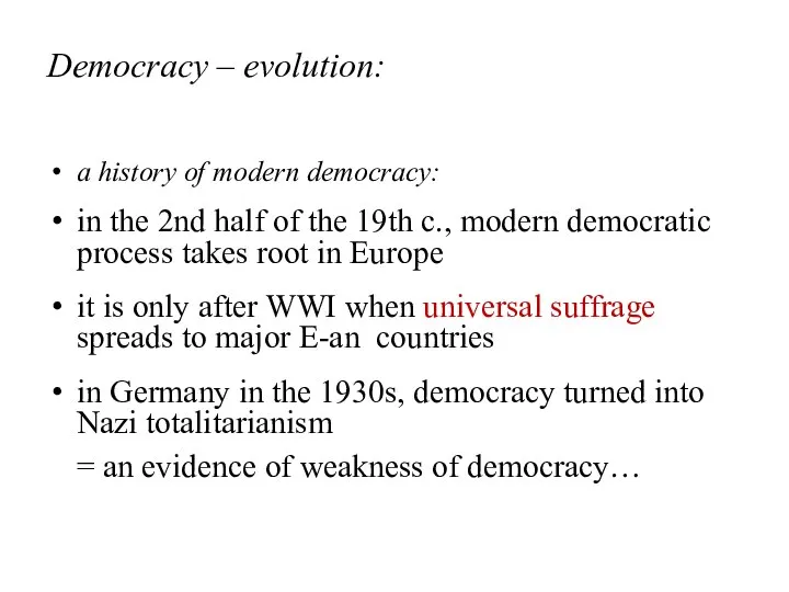 Democracy – evolution: a history of modern democracy: in the 2nd