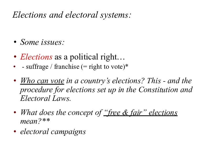 Elections and electoral systems: Some issues: Elections as a political right…