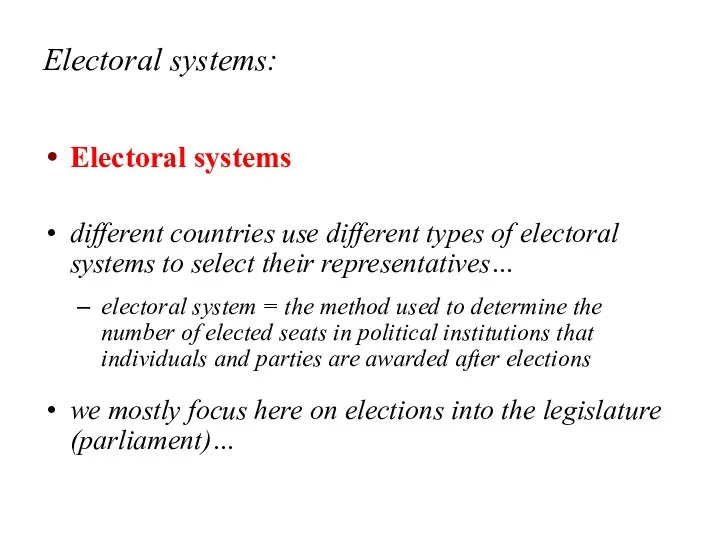 Electoral systems: Electoral systems different countries use different types of electoral