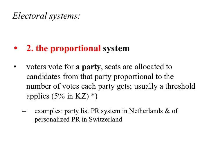 Electoral systems: 2. the proportional system voters vote for a party,