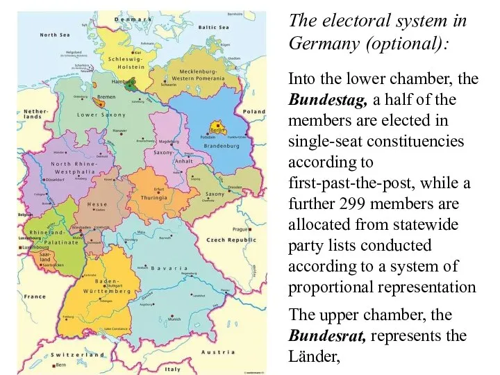 The electoral system in Germany (optional): Into the lower chamber, the