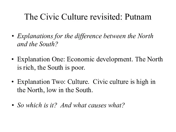 The Civic Culture revisited: Putnam Explanations for the difference between the