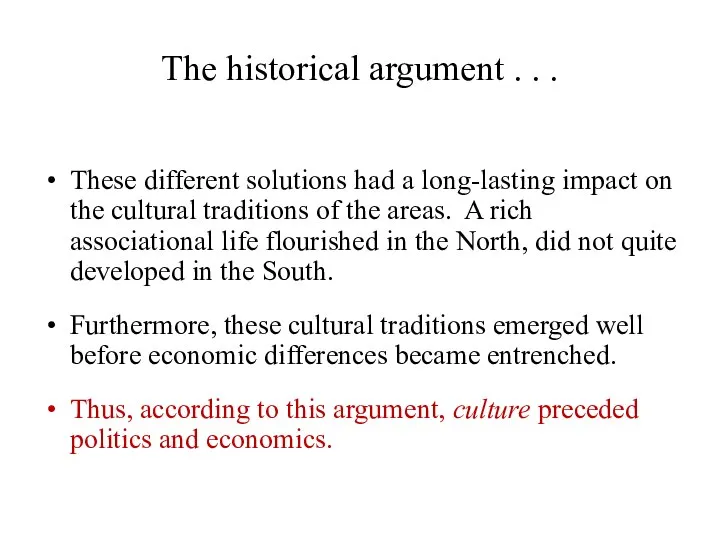 The historical argument . . . These different solutions had a