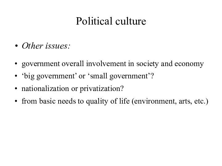 Political culture Other issues: government overall involvement in society and economy