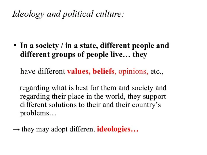 Ideology and political culture: In a society / in a state,