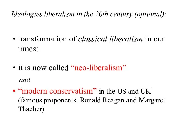 Ideologies liberalism in the 20th century (optional): transformation of classical liberalism