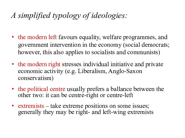 A simplified typology of ideologies: the modern left favours equality, welfare