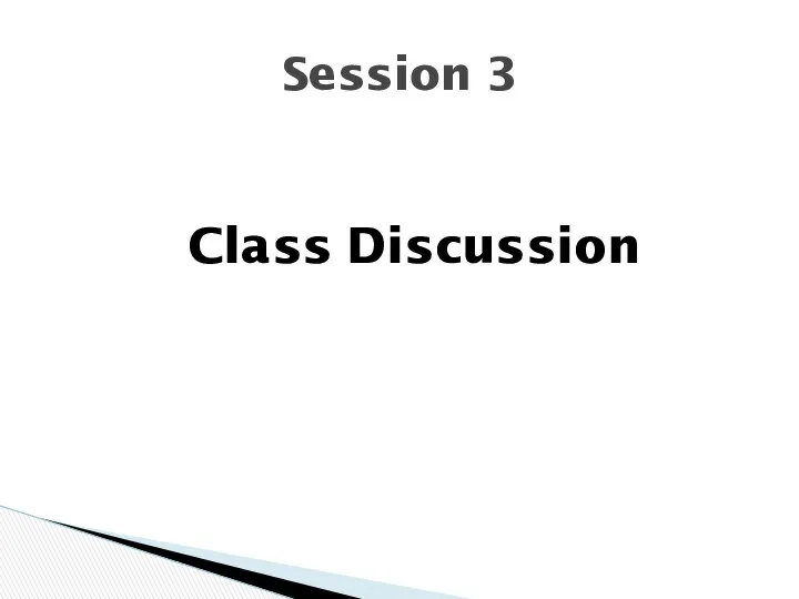 Class Discussion Session 3