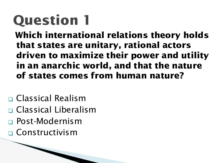 Which international relations theory holds that states are unitary, rational actors