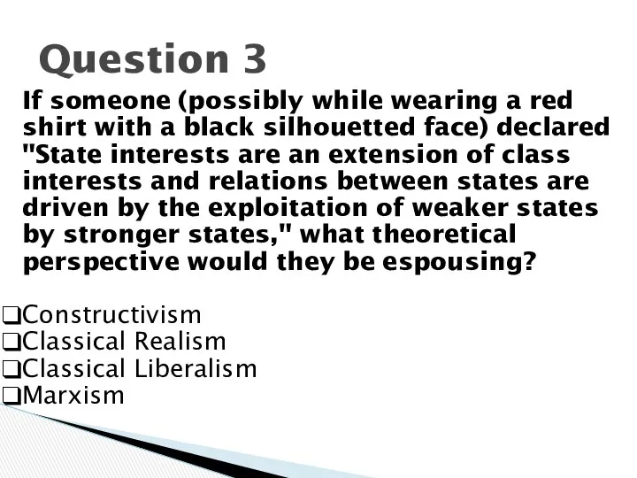 Question 3 If someone (possibly while wearing a red shirt with