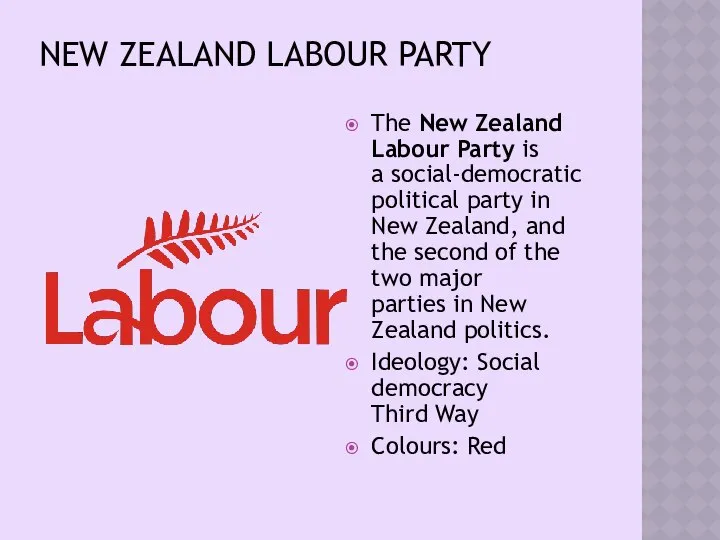 NEW ZEALAND LABOUR PARTY The New Zealand Labour Party is a