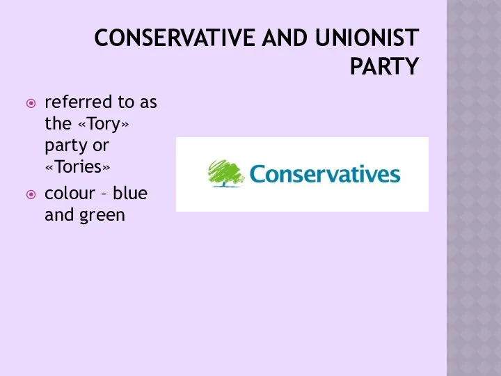 CONSERVATIVE AND UNIONIST PARTY referred to as the «Tory» party or