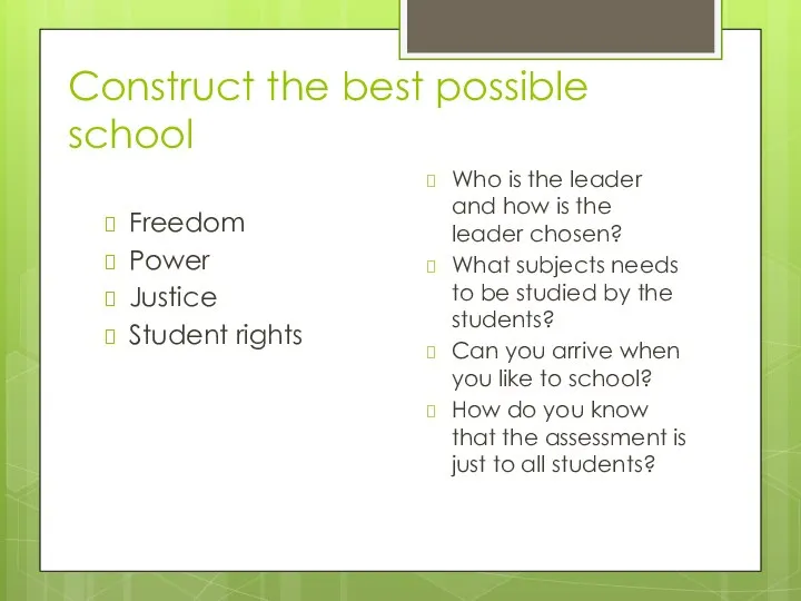 Construct the best possible school Who is the leader and how