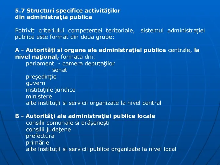 5.7 Structuri specifice activităţilor din administraţia publica Potrivit criteriului competentei teritoriale,