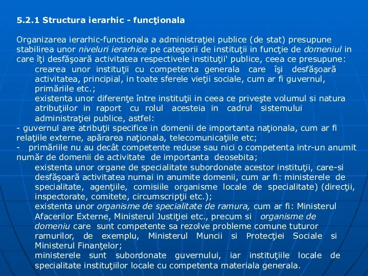 5.2.1 Structura ierarhic - funcţionala Organizarea ierarhic-functionala a administraţiei publice (de