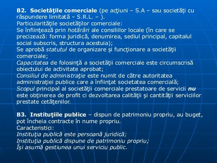 B2. Societăţile comerciale (pe acţiuni – S.A – sau societăţi cu