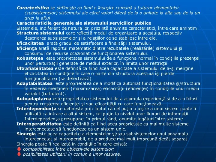 Caracteristica se defineşte ca fiind o însuşire comună a tuturor elementelor