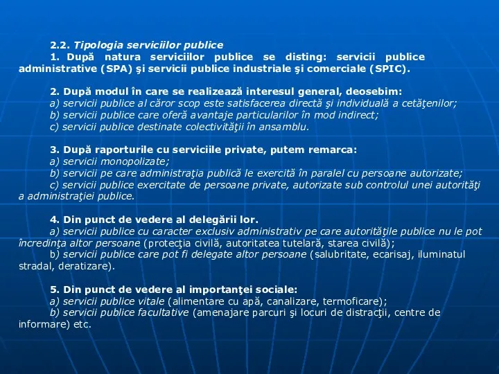 2.2. Tipologia serviciilor publice 1. După natura serviciilor publice se disting: