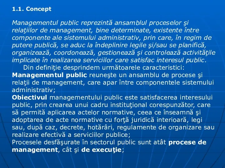 1.1. Concept Managementul public reprezintă ansamblul proceselor şi relaţiilor de management,