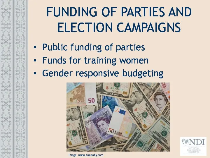FUNDING OF PARTIES AND ELECTION CAMPAIGNS Public funding of parties Funds