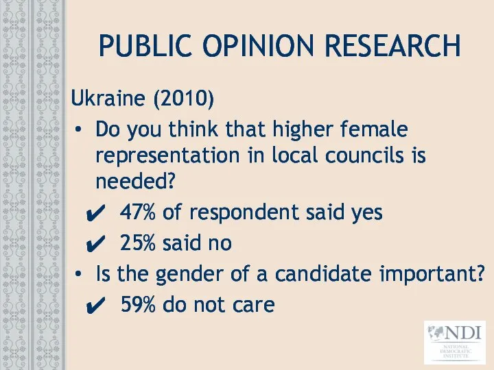 PUBLIC OPINION RESEARCH Ukraine (2010) Do you think that higher female