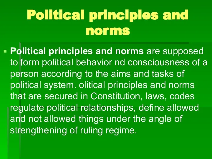 Political principles and norms Political principles and norms are supposed to