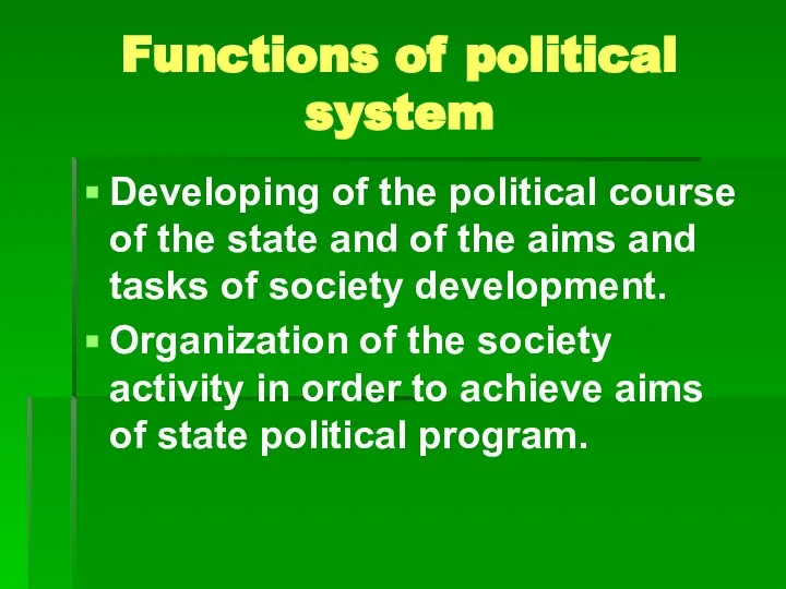 Functions of political system Developing of the political course of the