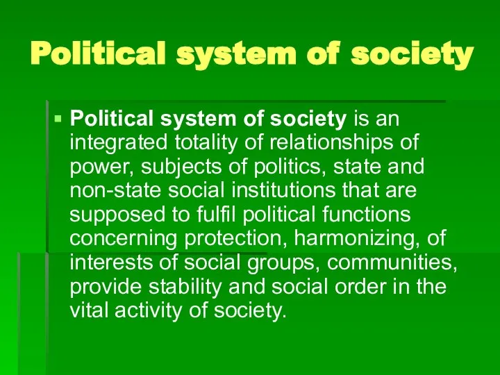 Political system of society Political system of society is an integrated