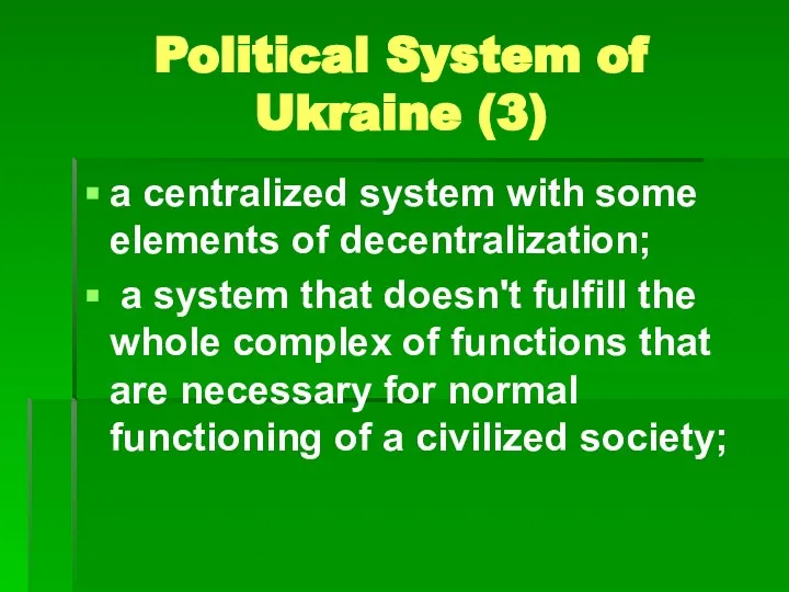Political System of Ukraine (3) a centralized system with some elements