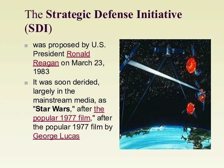 The Strategic Defense Initiative (SDI) was proposed by U.S. President Ronald