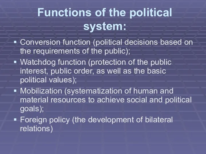 Functions of the political system: Conversion function (political decisions based on