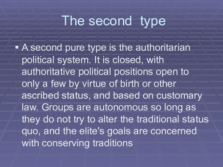 The second type A second pure type is the authoritarian political