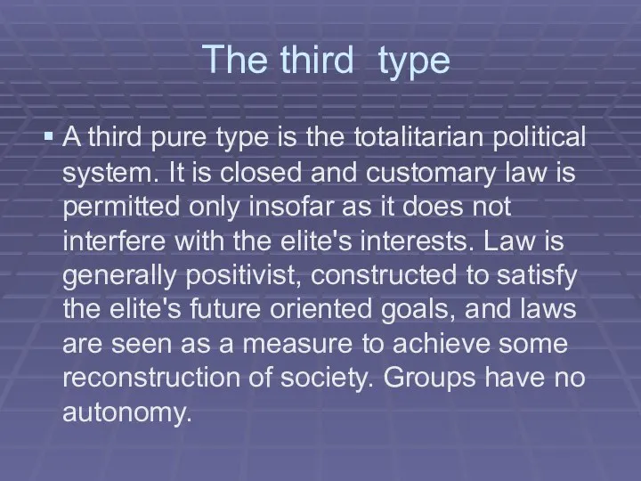 The third type A third pure type is the totalitarian political