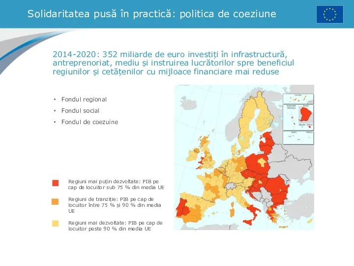 Solidaritatea pusă în practică: politica de coeziune Fondul regional Fondul social