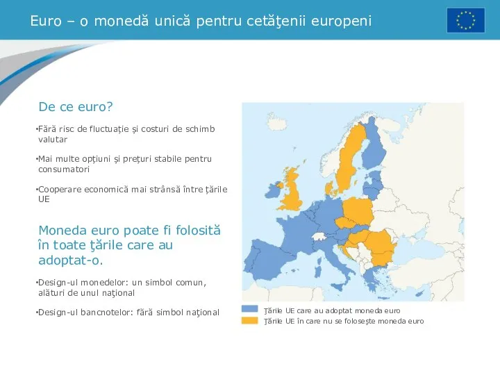 Euro – o monedă unică pentru cetăţenii europeni Ţările UE care