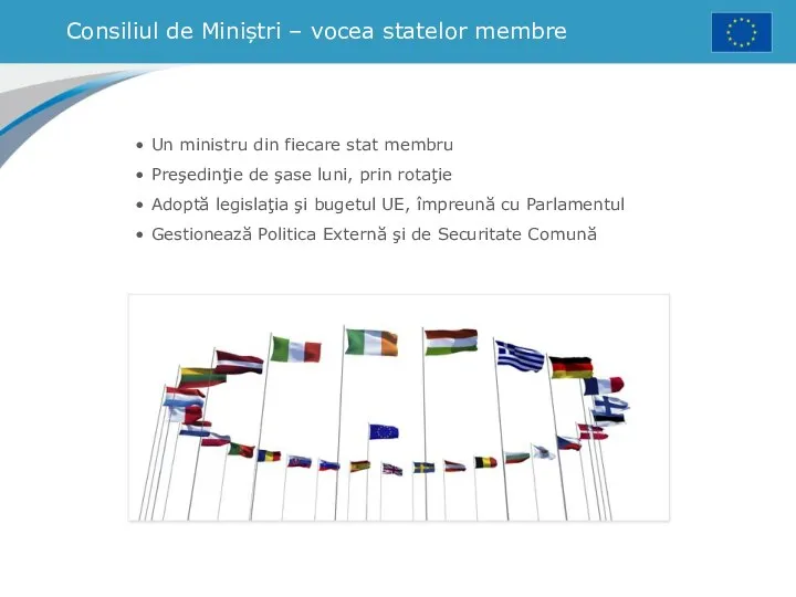 Consiliul de Miniștri – vocea statelor membre Un ministru din fiecare