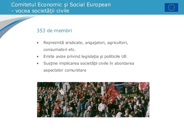 Comitetul Economic şi Social European - vocea societăţii civile Reprezintă sindicate,