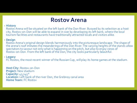 Rostov Arena History Rostov Arena will be situated on the left