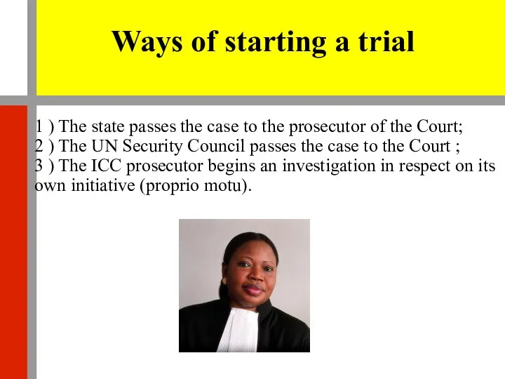 Ways of starting a trial 1 ) The state passes the