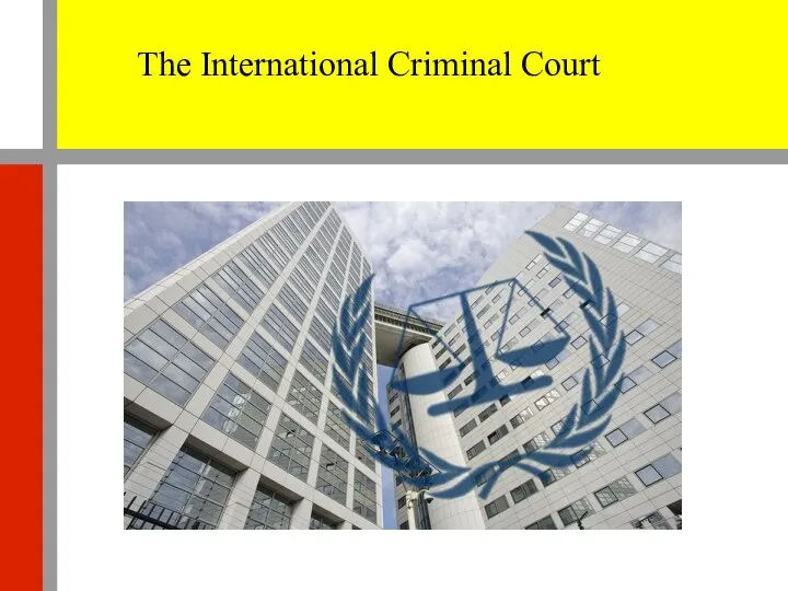 The International Criminal Court